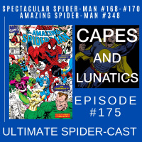 Ultimate Spider-Cast Ep #175: Spectacular Spider-Man #168-#170, Amazing Spider-Man #348