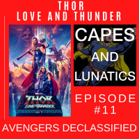 Avengers Declassified Ep #11: Thor - Love and Thunder (SPOILERS)