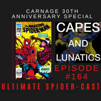 Ultimate Spider-Cast Ep #164: Carnage 30th Anniversary Special