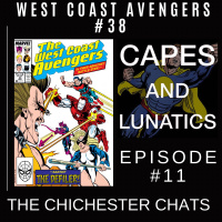 Chichester Chats Ep #11: West Coast Avengers #38
