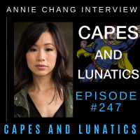 Capes and Lunatics Ep #247: Annie Chang Talks Peacemaker (SPOILERS)