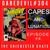 Chichester Chats Ep #4: Daredevil #304