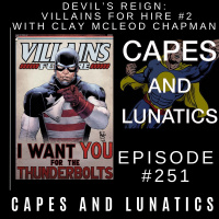 Capes and Lunatics Ep #251: Clay McLeod Chapman Talks Devil’s Reign - Villains For Hire #2