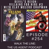 Walk The Line Ep #254: Devil’s Reign: Villains For Hire #3 with Clay McLeod Chapman