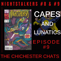 Chichester Chats Ep #9: Nightstalkers #8  #9