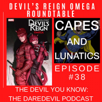 The Devil You Know Ep #38: Devil’s Reign Omega Roundtable
