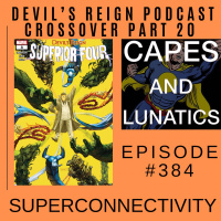 Superconnectivity Ep #384: Devil’s Reign Podcast Crossover Part 20