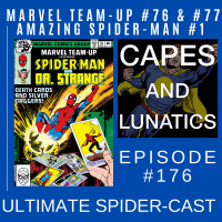 Ultimate Spider-Cast Ep #176: Marvel Team-Up #76-#77  Amazing Spider-Man #1