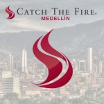 Catch The Fire Medellin