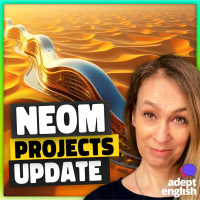 NEOM amp Moses Bridge Project Update English Listening Ep 821