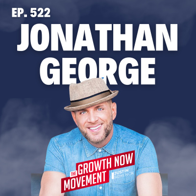 The Growth Now Movement With Justin Schenck