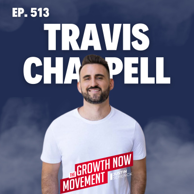 The Growth Now Movement With Justin Schenck
