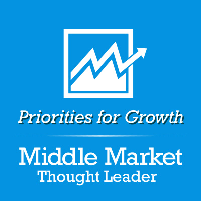 Priorities For Growth | Middle Market Thought Leader