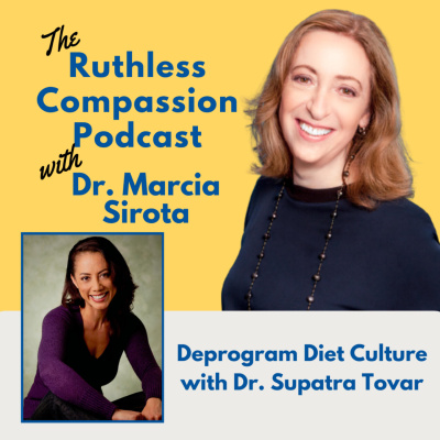 Ruthless Compassion With Dr. Marcia Sirota