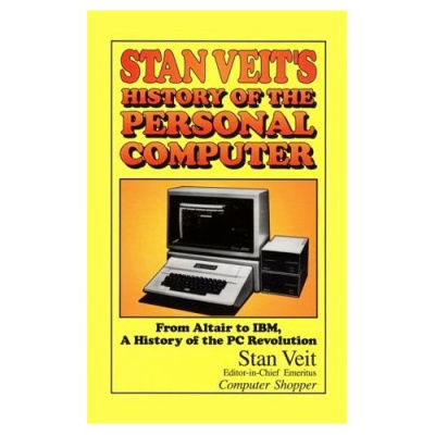 Stan Veits History Of The Personal Computer