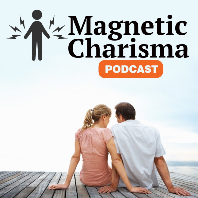 Magnetic Charisma Podcast