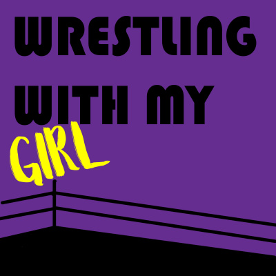 Wrestling With My Girl