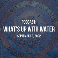 Whats Up With Water — September 6, 2022
