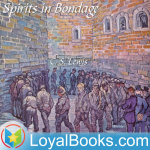 Spirits In Bondage: A Cycle Of Lyrics By C. S. Lewis