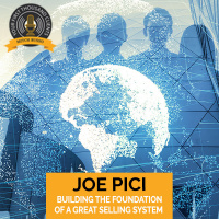 Building The Foundation Of A Great Selling System With Joe Pici