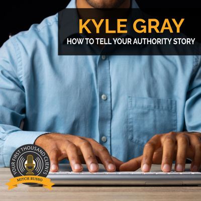 Your First Thousand Clients With Mitch Russo