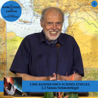 2.2 Satans Schmelztiegel - DIE KOMMENDEN SCHMELZTIEGEL | Pastor Mag. Kurt Piesslinger