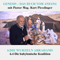 6.4 Die babylonische Koalition - DIE WURZELN ABRAHAMS | Pastor Mag. Kurt Piesslinger