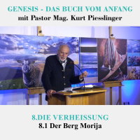 8.1 Der Berg Morija - DIE VERHEISSUNG | Pastor Mag. Kurt Piesslinger