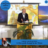 3.3 Der große Kampf in der Wüste - DER VOGELKÄFIG | Pastor Mag. Kurt Piesslinger