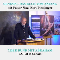 7.5 Lot in Sodom - DER BUND MIT ABRAHAM | Pastor Mag. Kurt Piesslinger