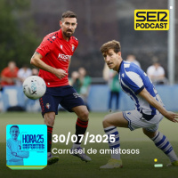 Hora 25 Deportes | Carrusel de amistosos
