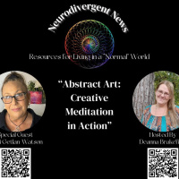 Neurodivergent News | Voices, with Lauri Getlan-Watson- Abstract Art: Creative Meditation in Action- Episode 6