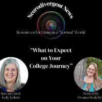 NeuroDivergent News with Kelly Kellem- What to expect on your college journey- Episode 1
