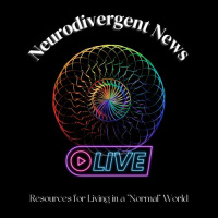 Neurodivergent News | Live: Living Out Loud, Dropping the Masks  Owning the True You 3.16.25
