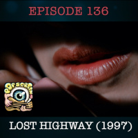 The David Lynch Tribute Episode amp Lost Highway - Pop Screen 136