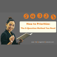 How to Prioritize: The 5 Question Method You Need