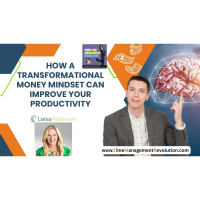 How a Transformational Money Mindset Can Improve Your Productivity