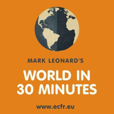 Mark Leonards World In 30 Minutes