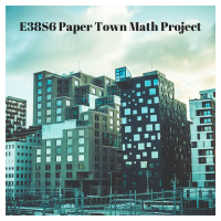 E38S6 Paper Town Math Project
