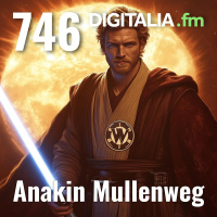 Digitalia #746 - Anakin Mullenweg