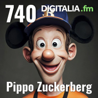 Digitalia #740 - Pippo Zuckerberg