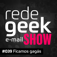 E-mail Show – Ficamos gagás