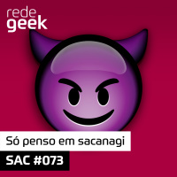 SAC – Só penso em sacanagi