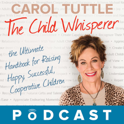The Child Whisperer Show With Carol Tuttle