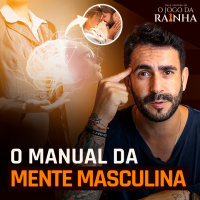 COMO entender a mente MASCULINA - Conquiste um RELACIONAMENTO de ALTO VALOR!