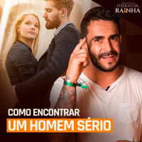 Como encontrar o homem CERTO, SÉRIO e COMPATÍVEL com VOCÊ