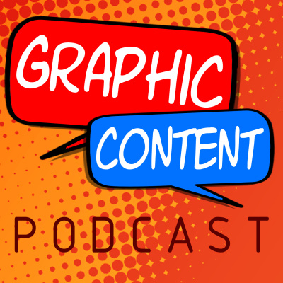 Graphic Content Podcast
