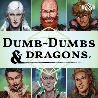Dumb-dumbs  Dragons: A Dungeons  Dragons Podcast