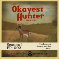 Poachers suck, shooting your bow doesnt