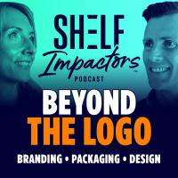 Shelf Impactors™ Podcast S4E05 Beyond the Logo